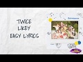 TWICE - LIKEY Lyrics (easy lyrics)