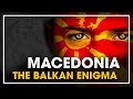 Whats the deal with macedonians