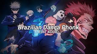 Brazilian Dança Phonk | [Audio Edit]