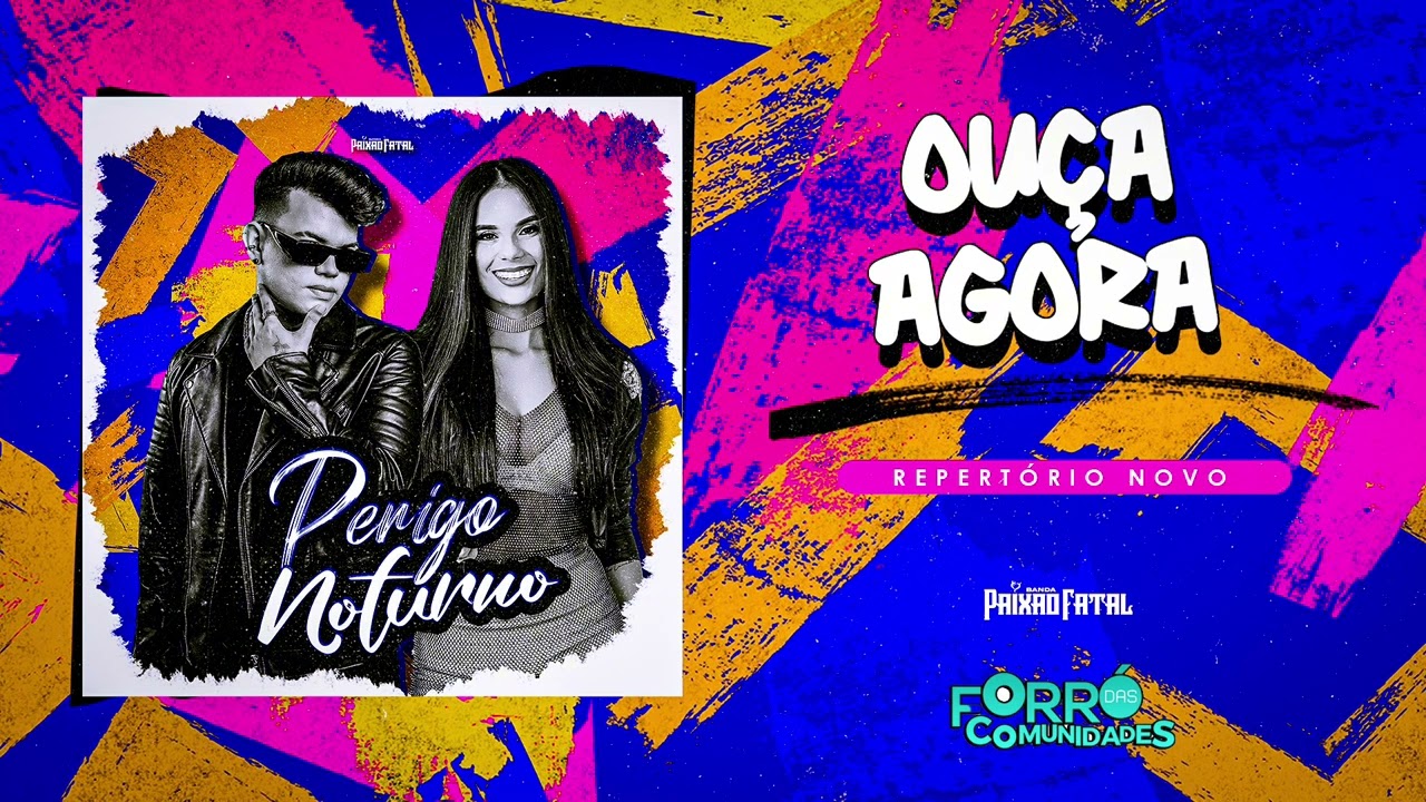 Perigos Noturnos - Paixão Fatal 🎶
