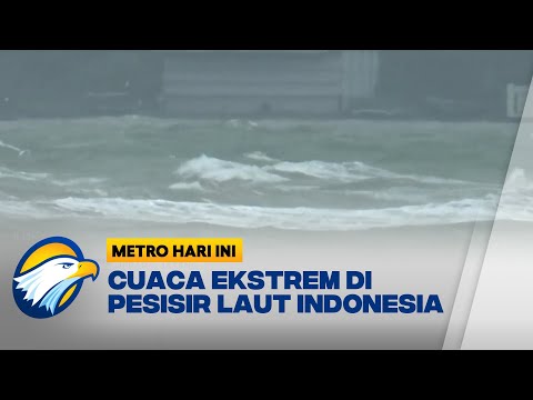 Prediksi BMKG Cuaca Buruk Menerpa Pesisir Indonesia