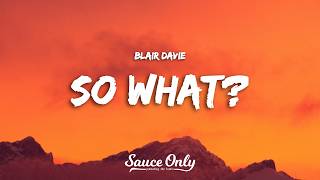 Blair Davie - So What? (Lyrics)
» Connect with Blair Davis: https://instagram.com/blairdaviemusic
» SauceOnly Spotify playlist featuring Blair Davis: https://shorturl.at/azI16
Hashtags: #blairdavis #songlyrics #newmusic
If you are the owner of any content that has been uploaded on this channel and you want it removed please contact and I will resolve the issue immediately. Blair Davie - So What? (Lyrics)