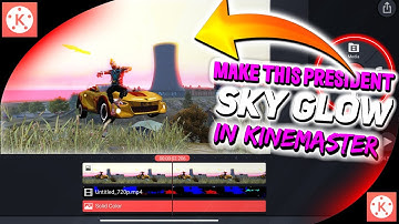 How to add Sky Glow using Kinemaster From free fire || Sky Glow effect used Free fire ina Kinemaster