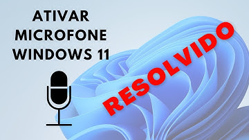 Como ativar o MICROFONE no WINDOWS 11