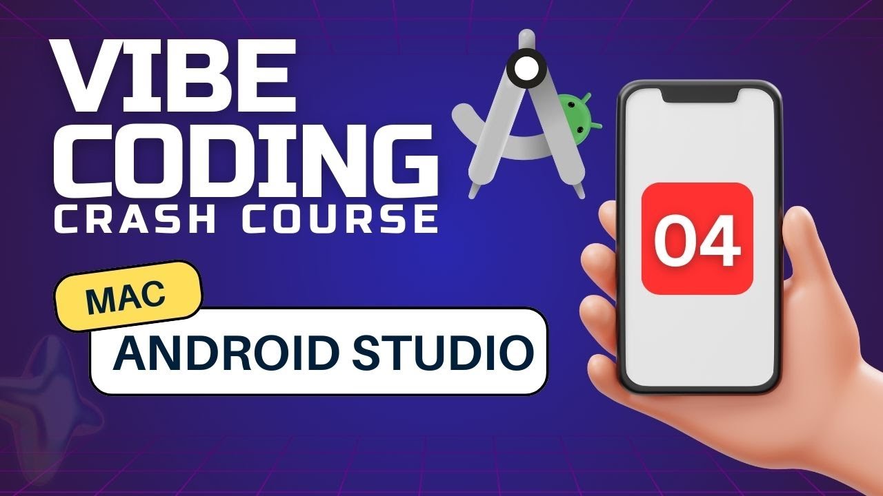 Mobile Apps Vibe Coding Course #4 (Mac - Android Studio) - YouTube