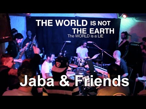 The WORLD is a LIE - Jaba & Friends (Music Video)