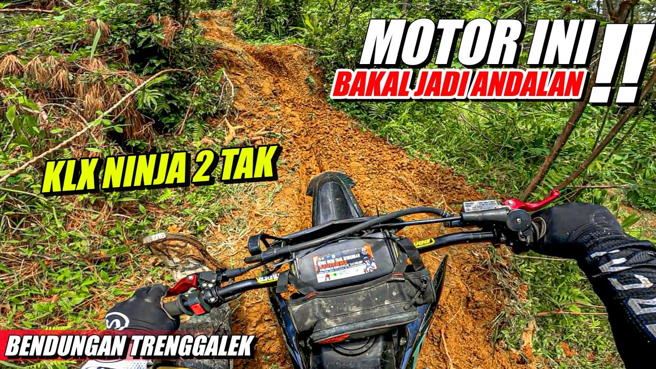 KLX NINJA 2 TAK ‼️ BAKAL JADI MOTOR ANDALANKU - (Trabas Bendungan) #2
