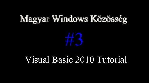 MWK.HU Visual Basic 2010 Tutorial 3. rész - "If" elágazás