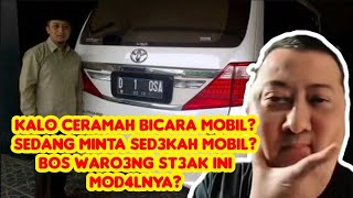 KALO CERAMAH BICARA MOBIL? SEDANG MINTA SED3KAH MOBIL? BOS WARO3NG ST3AK INI MOD4LNYA?