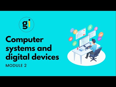 Module 2 - Computer systems and digital devices