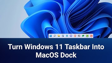 How to: Turn Windows 11 Taskbar Into MacOS Dock