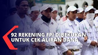 92 Rekening FPI Dibekukan, Polisi Cek Aliran Dana