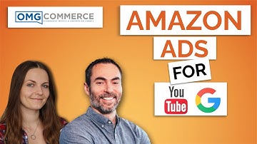 How to Run Google and YouTube Ads For Amazon Products with OMG Commerce
