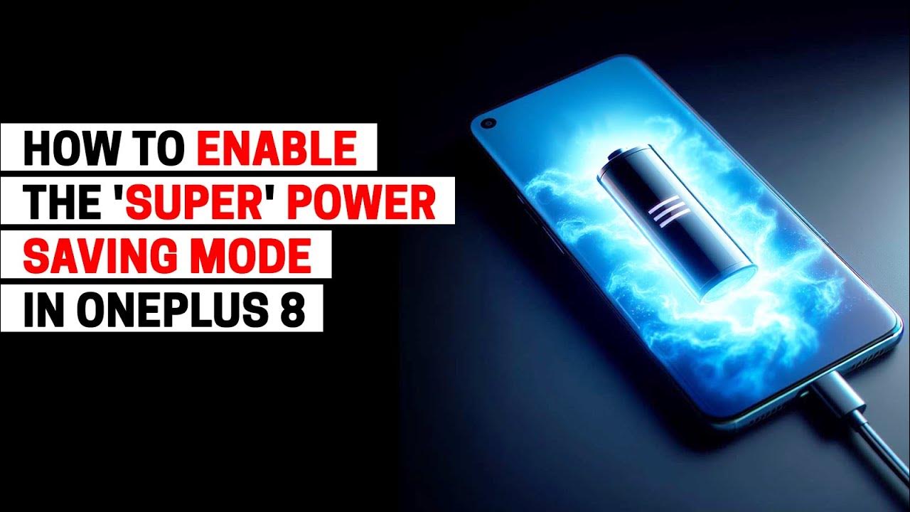 how-to-enable-the-super-power-saving-mode-in-oneplus-8-youtube