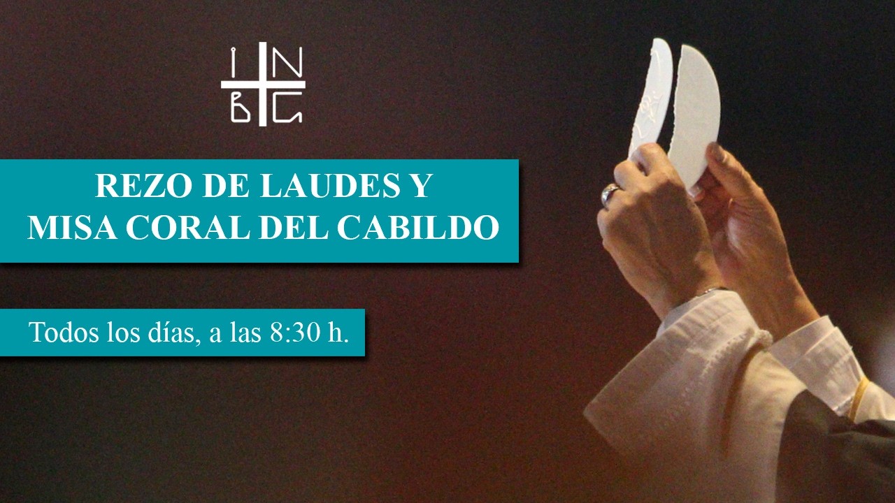 Rezo de Laudes y Misa Coral de Cabildo, 4 de marzo de 2026, 8:30 h.