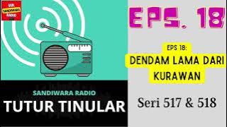 TUTUR TINULAR - Seri 517 & 518 Episode 18. Dendam Lama dari Kurawan [HQ Audio]