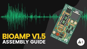 BioAmp v1.5 | Assembly guide | DIY Neuroscience