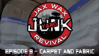 Junk Yard Revival Episode #9  Carpet and Fabric