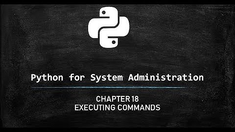 Python for System Administration - Executing commands