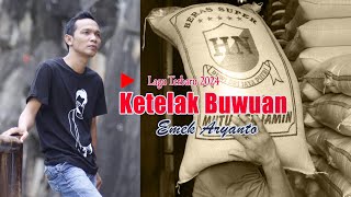 KETELAK BUWUAN // LAGU TERBARU EMEK ARYANTO