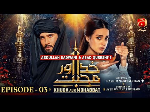 Khuda Aur Mohabbat Season 3 Episode 03 Feroze Khan Iqra Aziz GeoKahani