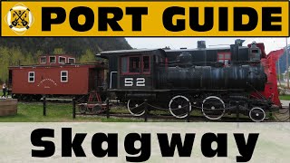 Port Guide: Skagway, Alaska  What We Think You Should Know Before You Go!  ParoDeeJay