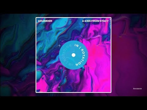 Kramder - A Kiss From Stacy