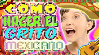 Como hacer el GRITO MEXICANO en 5 Pasos 🇲🇽 Ranchero MARIACHI Charro 🌶️