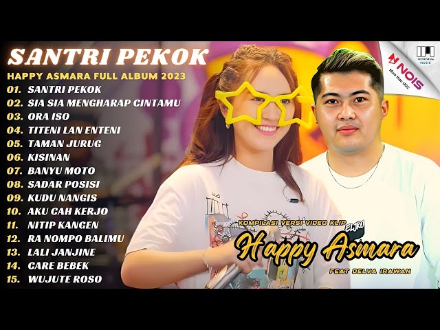 HAPPY ASMARA X DELVA IRAWAN - SANTRI PEKOK l KOMPILASI VIDEO KLIP FULL ALBUM HAPPY ASMARA 2023 class=