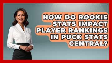 How Do Rookie Stats Impact Player Rankings in Puck Stats Central? - Puck Stats Central