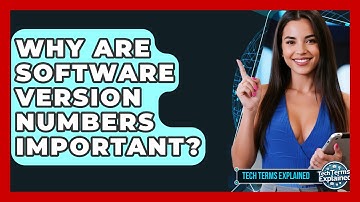 Why Are Software Version Numbers Important? - Tech Terms Explained