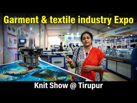 Knit Show திருப்பூரில் ஜவுளி ஆடை இயந்திரங்கள் & தொழில்நுட்ப Expo Garment & textile industry