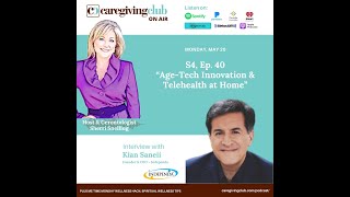 S4, EP 40 OLDER AMERICANS, MENTAL HEALTH, HOME IMPROVEMENT, Age Tech - Kian Saneii Independa