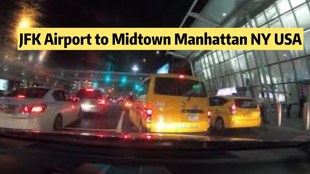 Driving from JFK Airport to Midtown Manhattan NY USA YouTube