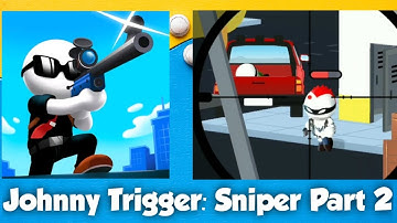 Johnny Trigger Sniper Gameplay (android, iOS) Part 2 (Missions 16-30)