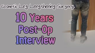 Cosmetic Leg Lengthening Surgery Postop 10 years