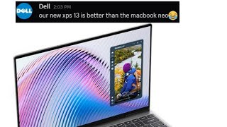We got competition against the MacBook neo.. the new Dell XPS 13