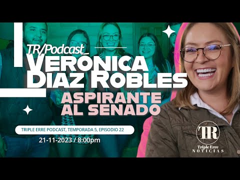 Triple Erre Podcast, Episodio 22: Verónica Díaz Robles