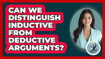 Can We Distinguish Inductive From Deductive Arguments?