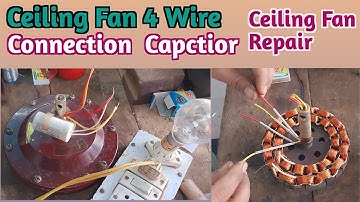 Ceiling Fan 4 Wire Connection with Capctior / Ceiling Fan Repair Hindi