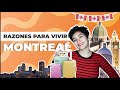 Razones para VIVIR en MONTREAL | La experiencia que cambiará tu vida