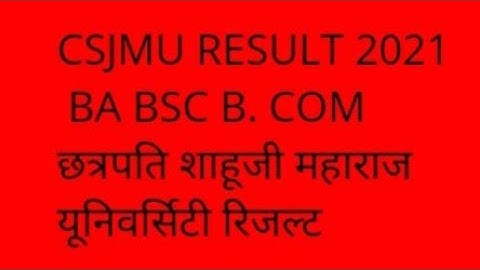 CSJMU RESULT 2021 BA, BSC, B. COM, RESULT 2020-21 KANPURUNIVERSITY RESULT 2021