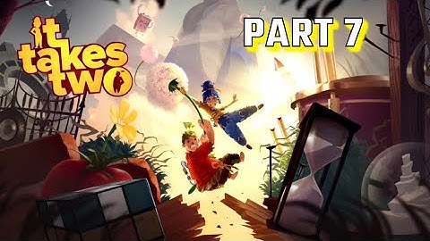 IT TAKES TWO Gameplay Walkthrough PART 7