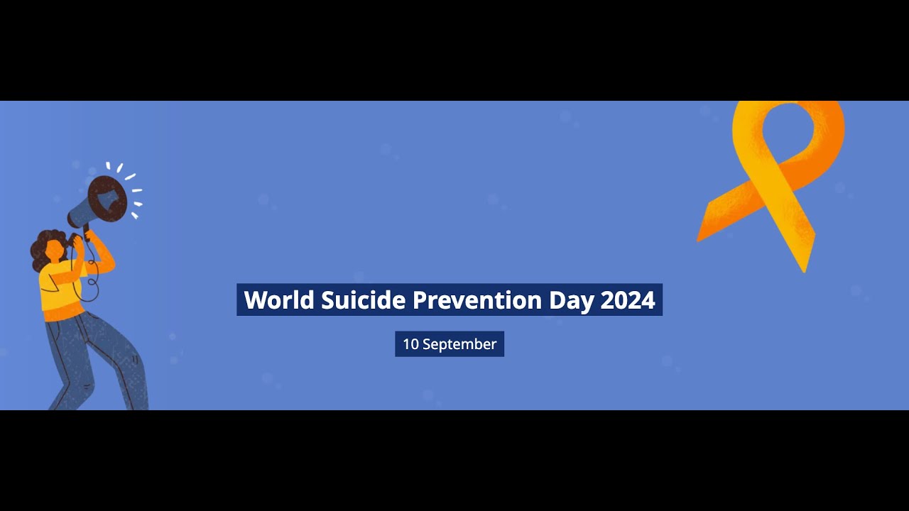World Suicide Prevention Day 2024 - YouTube