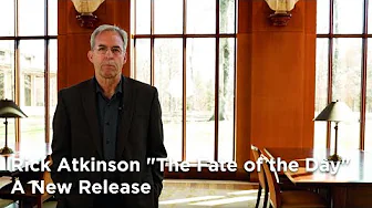 Rick Atkinson "The Fate of the Day" A New Release