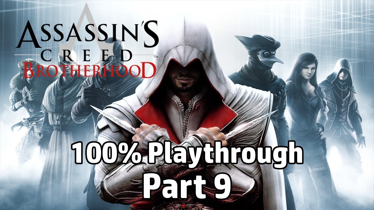 Assassin's Creed: Brotherhood - 100% Playthrough Part 9 - YouTube