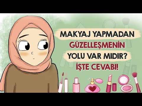 Makyaj Yapmadan Güzelleşmenin Yolu Var Mıdır? - İşte Cevabı!