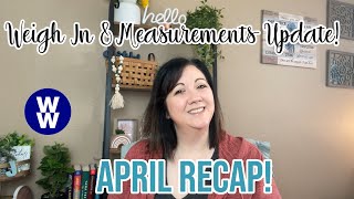 April Weigh-In & Measurements Update 🔥 | WW (Weight Watchers) & Calorie Deficit