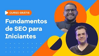 Fundamentos de SEO Para Iniciantes - Curso Completo Grátis