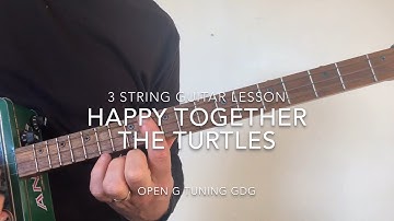 Happy Together- The Turtles - 3 String Guitar Lesson